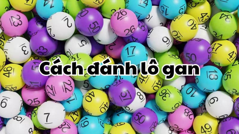 lô gan theo khung 3 đến 7 ngày hiệu quả
